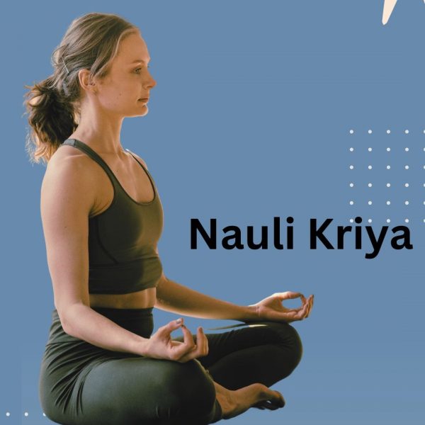 The Power of Nauli Kriya: