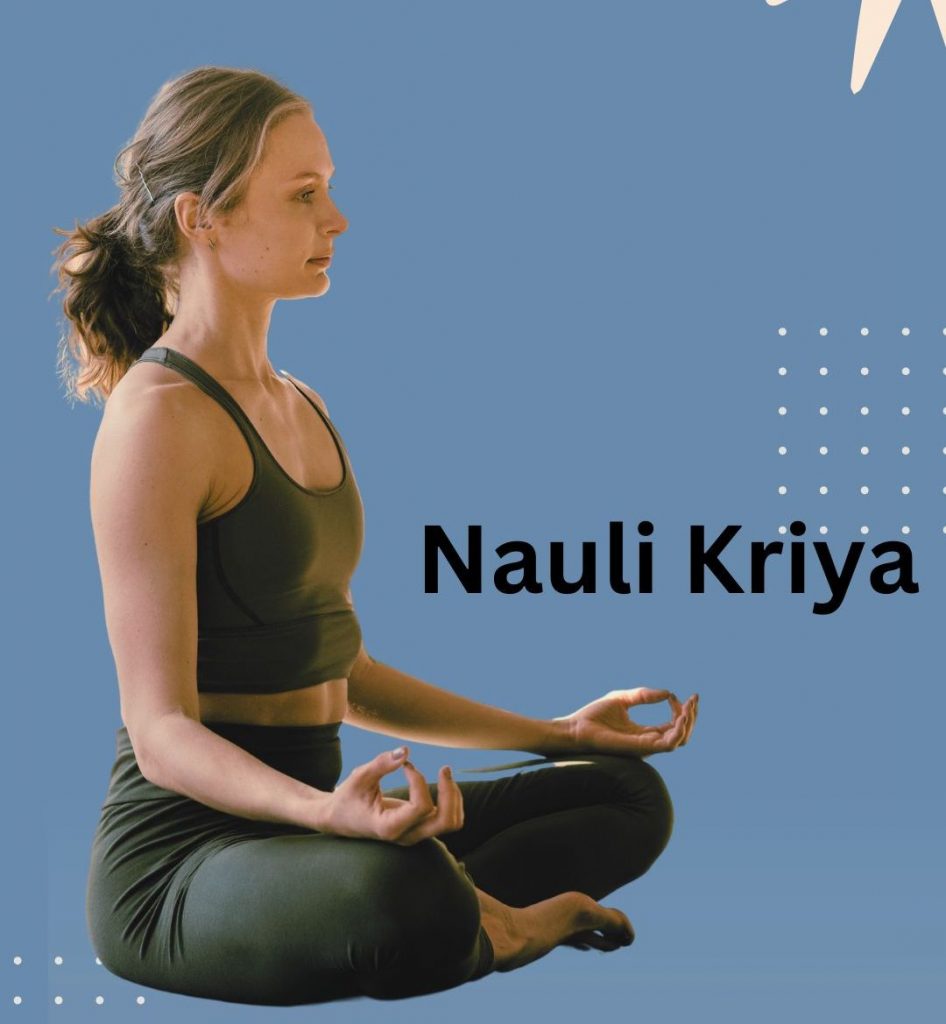 The Power of Nauli Kriya: